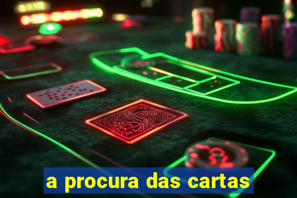 a procura das cartas